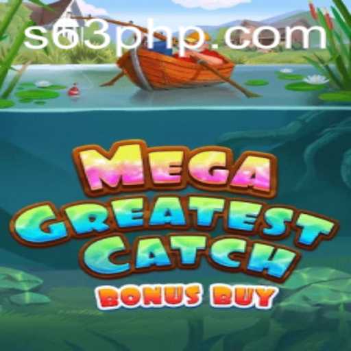 Discovering the Thrill of MegaGreatestCatchBonusBuy with 63PHP
